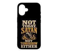Christian Not Today Satan Not Tomorrow Either Faith Gift Case for iPhone 16