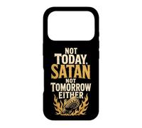 Christian Not Today Satan Not Tomorrow Either Faith Gift Case for iPhone 17 Pro