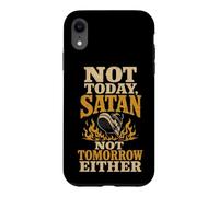 Christian Not Today Satan Not Tomorrow Either Faith Gift Case for iPhone XR