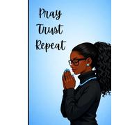Christian notebook| Pray, trust, repeat| Bible study, devotional, prayer journal, sermon notebook: For teens & adults|110 lined pages, 6 by 9 inches