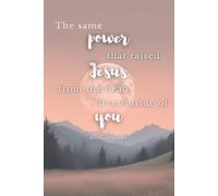 Christian Notebook: “The Same Power That Raised Jesus From the Dead Lives Inside of You” Romans 8:11 | Faith Journal | 100 Lined Pages