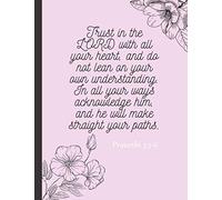 Christian Notebook - "Trust in the LORD with all your heart" Proverbs 3:3-6. Modern Christian Journal, Diary and Compotition Book. 100 lined Pages, Large - (8.5'' x 11'')