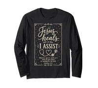 Christian Nurse Faith Quote Jesus Heals I Assist Message Long Sleeve T-Shirt