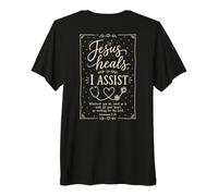Christian Nurse Faith Quote Jesus Heals I Assist Message Premium T-Shirt