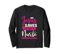 Christian Nurse Jesus Saves I’m Just A Nurse Lending My Hand Long Sleeve T-Shirt