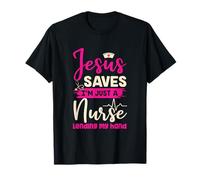 Christian Nurse Jesus Saves I’m Just A Nurse Lending My Hand T-Shirt