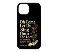 Christian Oh Come Let Us Sing Unto The Lord Gift Case for iPhone 14