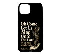Christian Oh Come Let Us Sing Unto The Lord Gift Case for iPhone 15 Plus