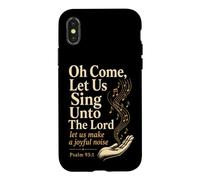 Christian Oh Come Let Us Sing Unto The Lord Gift Case for iPhone X/XS