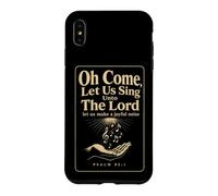 Christian Oh Come Let Us Sing Unto The Lord Gift Case for iPhone XS Max