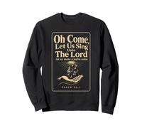 Christian Oh Come Let Us Sing Unto The Lord Gift Sweatshirt