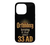 Christian Orthodoxy Keeping It Real Since 33 AD Gift Case for iPhone 13 Pro