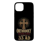 Christian Orthodoxy Keeping It Real Since 33 AD Gift Case for iPhone 15 Plus
