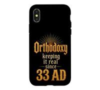 Christian Orthodoxy Keeping It Real Since 33 AD Gift Case for iPhone X/XS