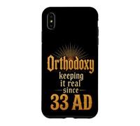 Christian Orthodoxy Keeping It Real Since 33 AD Gift Case for iPhone XS Max