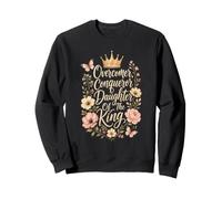 Christian Overcomer Conqueror Daughter Of The King Gift Sweatshirt