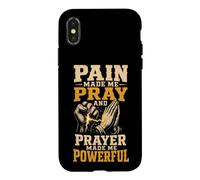 Christian Pain Made Me Pray Prayer Warrior Gift Case for iPhone X/XS