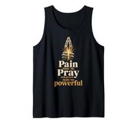 Christian Pain Made Me Pray Prayer Warrior Gift Tank Top