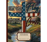 Christian Patriotic Composition Notebook Wide Ruled: USA Flag And Cross Theme Journal For Adults, Teens, Students, Office or School Use, Great Gift for Veterans and Faith Lovers