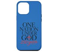 Christian Patriotic One Nation Under God 250 Year Anniversa Case for iPhone 12 Pro Max