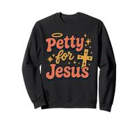 Christian Petty Prayed Up Faith Humor Sass God Knows Me Sweatshirt