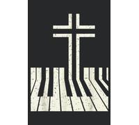 Christian Piano Player Gift Design Piano Teacher Keyboard: Daily Planner Notepad To Do Schedule, Medium 6x9 Inches, 120 Pages, Printed Cover