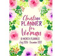Christian Planner For Woman: 18-Month Planner For Women | 18 Months Academic Calendar Planner July to December Schedule with Bible Verses | Catholic ... Floral Design | Large Print 8.5 x 11 inches