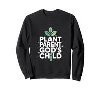Christian Plant Parent God's Child Message Sweatshirt