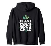 Christian Plant Parent God's Child Message Zip Hoodie