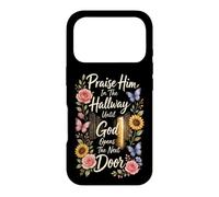 Christian Praise Him In The Hallway Until God Opens The Next Case for iPhone 17 Pro
