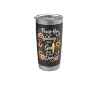 Christian Praise Him in The Hallway Until God Opens The Next Stainless Steel Insulated Tumbler