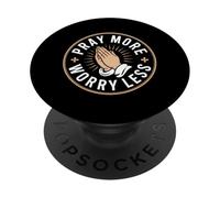 Christian Pray More Worry Less Faithful Prayer PopSockets Adhesive PopGrip