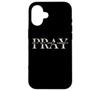 Christian Pray On It Pray Over It Prayer Praying Women Men Case for iPhone 16