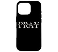 Christian Pray On It Pray Over It Prayer Praying Women Men Case for iPhone 16 Pro