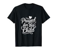 Christian Prayed for This Child Faith Blessing T-Shirt