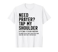 Christian Prayer Support Tap My Shoulder Matthew 18:20 T-Shirt