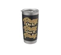 Christian Prayer Warrior Pray On It, Pray Over It, Pray Stainless Steel Insulated Tumbler