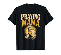 Christian Praying Mama Godly Mother Gift T-Shirt