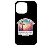 Christian Preacher Preaching Is My Ministry Jesus Christ God Case for iPhone 15 Pro Max