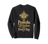 Christian Proverbs Wisdom For Every Day Bible Verse Gift Sweatshirt