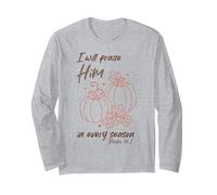Christian Pumpkin Praise Him in Every Season Psalm 34:1 Tee Long Sleeve T-Shirt