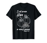 Christian Pumpkin Praise Him in Every Season Psalm 34:1 Tee T-Shirt