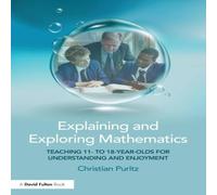 Christian Puritz Explaining & Exploring Mathematics : Teaching 11- to Christian Puritz Multicolor