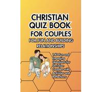 Christian Quiz Book for Couples for Fun and Building Relationships: 140 Fun and Engaging Questions for Christian Couples with Activities and Reflections