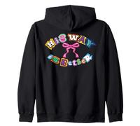 Christian Quote His Way is Better Bible Verse Jesus Faith Zip Hoodie