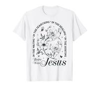 Christian Quote in the Waiting Searching Heaing was Jesus T-Shirt