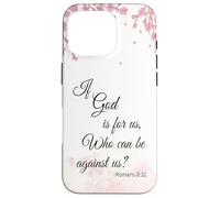Christian Quote Romans 8:31 Pink Floral Bible Verse Case for iPhone 16 Pro