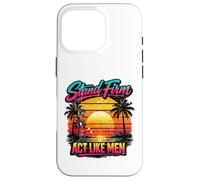 Christian Retro Sunset Vintage Style Stand Firm Act Like Men Case for iPhone 16 Pro