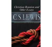 Christian Reunion and Other Essays