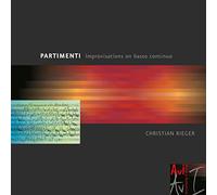 Christian Rieger - Partimenti - Improvisations on Basso Continuo
